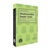 Tahirül Mevlevi Müslümanlıkta İbadet Tarihi
