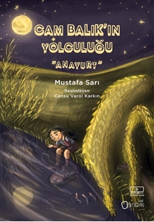 Cam Balık’ın Yolculuğu