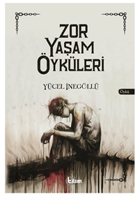 Zor Yaşam Öyküleri