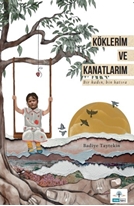 Köklerim Ve Kanatlarım