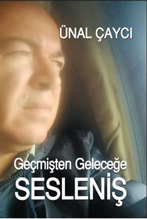 Geçmişten geleceğe  Sesleniş
