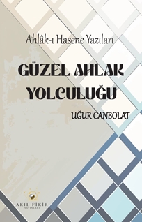 Güzel Ahlak Yolculuğu