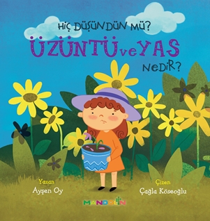 Hiç Düşündün Mü ? Üzüntü ve Yas Nedir ?
