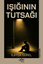 Işığının Tutsağı