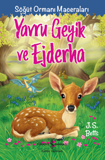 Yavru Geyik Ve Ejderha Söğüt Ormanı Maceraları