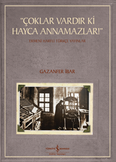 Çoklar Vardır Ki Hayca Annamazlar ! Ermeni Harfli