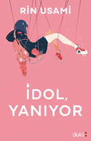 İdol, Yanıyor