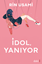İdol, Yanıyor