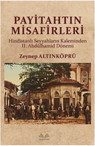 Payitahtın Misafirleri & Hindistanlı Seyyahların Kaleminden II. Abdülhamid Dönemi
