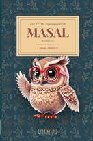 Anlattım İnanmadılar Masal Dediler