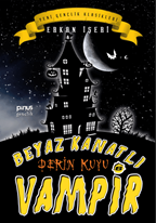 Beyaz Kanatlı Vampir 6 - Derin Kuyu