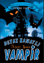 Beyaz Kanatlı Vampir - 3 : İkinci Şans