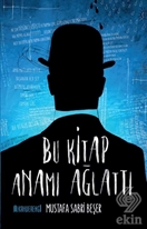Bu Kitap Anamı Ağlattı