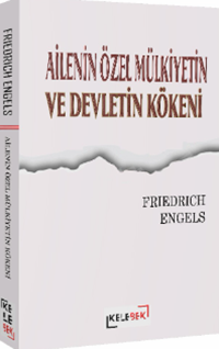 Ailenin Özel Mülkiyetin ve  Devletin Kökeni