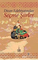 Divan Edebiyatından Seçme Şiirler