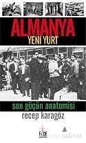 Almanya Yeni Yurt Son Göçün Anatomisi