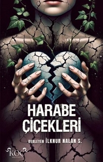 Harabe Çiçekleri