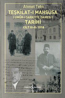 Teşkilat-ı Mahsusa'nın (Umûr-ı Şarkıyye Dairesi) Tarihi