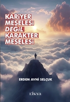 Karakter Meselesi Değil Kariyer Meselesi