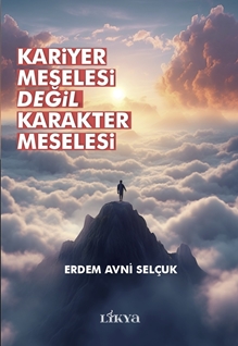 Karakter Meselesi Değil Kariyer Meselesi
