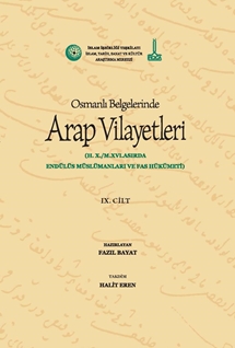 Al-Bilad al-Arabiyya fi al-wathaiq al-Uthmaniyya = Osmanlı belgelerinde Arap vilayeti: Muslimu al-Andalus wa hukumat fas fi al-qarn al-ashir al-hidjri \ al-sadis ashr al-miladi = H. X. / M. XVI. asırda Endülüs Müslümanları ve Fas Hükümeti