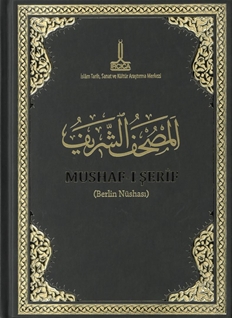 Al-Mushaf al-Sharif: Nuskha Barlin = Mushaf-ı Şerif: Berlin Nüshası