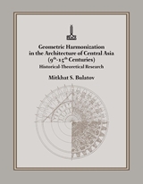 Geometric Harmonization in the Architecture of Central Asia (9th-15th Centuries) Historical-Theoretical Research