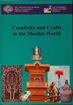 Creativity and crafts in the Muslim World= Al-ibtikar wa al-hiraf al-yadawiyya fi al-Alam al-Islami