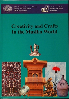 Creativity and crafts in the Muslim World= Al-ibtikar wa al-hiraf al-yadawiyya fi al-Alam al-Islami
