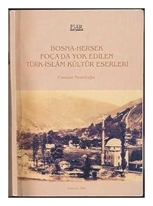 Bosna-Hersek Foça`da yok edilen Türk-İslam kültür eserleri