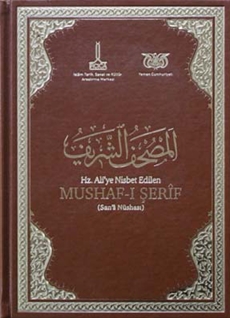 Hz. Ali`ye nisbet edilen Mushaf-ı Şerif; Sana nüshası = Al-Mushaf al-Sharif: al-mansub ila Ali b. Abi Talib