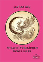 Anka’nın Yüreğinden Dökülenler
