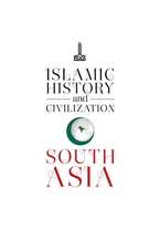 Islamic history and civilization: South Asia  Güney Asya Kitabı