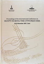 Proceedings of the International Conference on Egypt during the Ottoman Era: 26-30 November 2007, Cairo = Misr fi Asr al-Uthmani: amal al-Mutamar al-Dawli al-Munaqid fi al-Qahira, 26-30 Nuwambar
