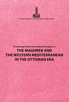 Proceedings of the International Congress on the Maghreb and the Western Mediterranean in the Ottoman Era: Rabat, 12-14 November 2009 = Fas sempozyumu