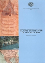 Proceedings of the second international symposium on Islamic civilisation in the Balkans, Tirana, Albania, 4-7 December 2003