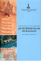 Punimet e simpoziumit te dyte nderkombetar: Qyteterimi Islam ne Ballkan, Tirane, Shqiperi 4-7 dhjetor 2003