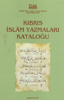 Kıbrıs İslam yazmaları kataloğu = Fihris al-makhtutat al-Islamiyya fi Qibris
