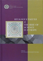 Religious values and the rise of science in Europe /