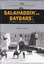 Salahaddin`den Baybars`a Eyyubiler-Memluklar: 1193-1260