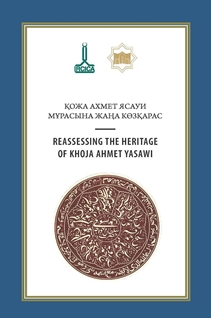 Reassessing The Heritage of Khoja Ahmet Yasawi Ahmet Yesevi