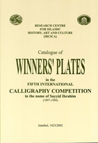 Kataludj al-lawhat al-faiza: fi`l-Musabaqa al-Dawliyya al-Khamisa li-Fann al-Khatt fi dhikr al-Khattat Sayyid Ibrahim = Catalogue of winners` plates in the Fifth International Calligraphy Competition 5. Yarışma hat kataloğu