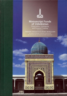 Proceedings of the International Workshop Manuscript Funds of Uzbekistan: Preservation, Cataloguing and Personnel Training, June 2019, Samarkand Semerkand