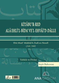 Kitabu'r-Red Ala Ehli'l-Bida' Ve'l-Ehvai'd-Dalle