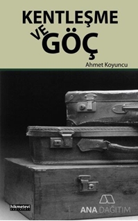 Kentleşme ve Göç