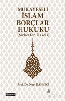 Mukayeseli İslam Borçlar Hukuku (Şirketler İlaveli)