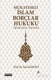 Mukayeseli İslam Borçlar Hukuku (Şirketler İlaveli)