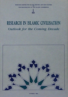 Research in Islamic civilisation: outlook for the coming decade