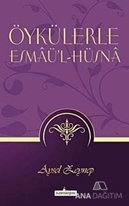 Öykülerle Esmaü'l - Hüsna
