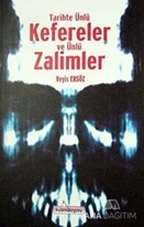 Tarihte Ünlü Kefereler ve Ünlü Zalimler